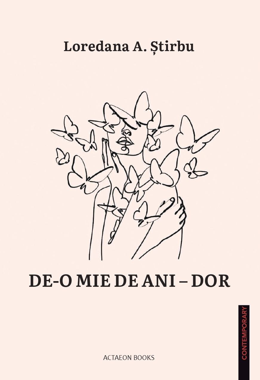 LOREDANA A. ȘTIRBU DE-O MIE DE ANI – DOR